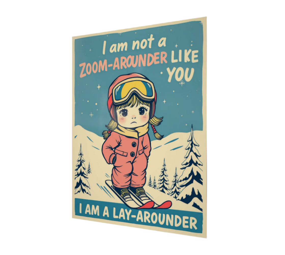 Poster Zoom arounder and Lay arounder for your home made with our Ski art style graphics