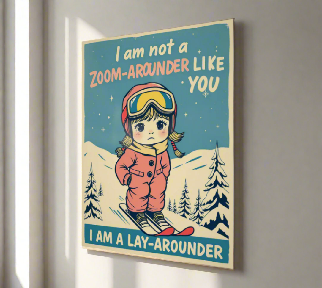 Poster Zoom arounder and Lay arounder for your home made with our Ski art style graphics