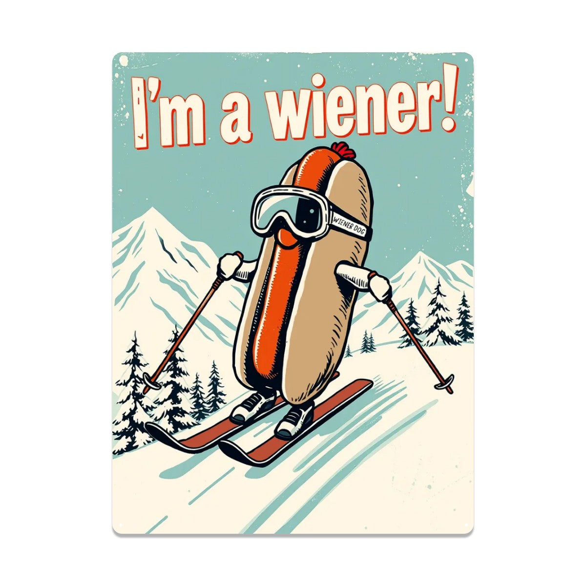 Metal Tinplate Poster Rectangular 12 inches by 16 inches Metal Sign Decor in I'm a Wiener on Ski