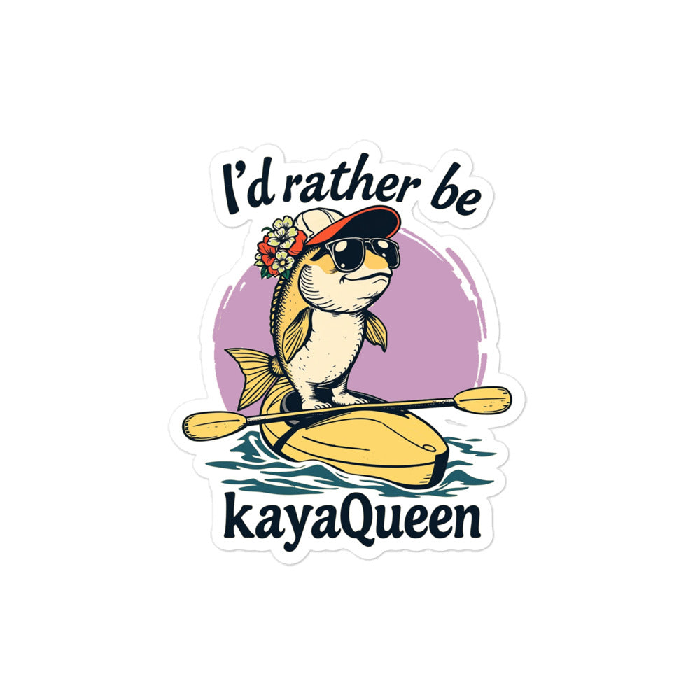 Stickers I'd rather be kayaqueen said she, white border